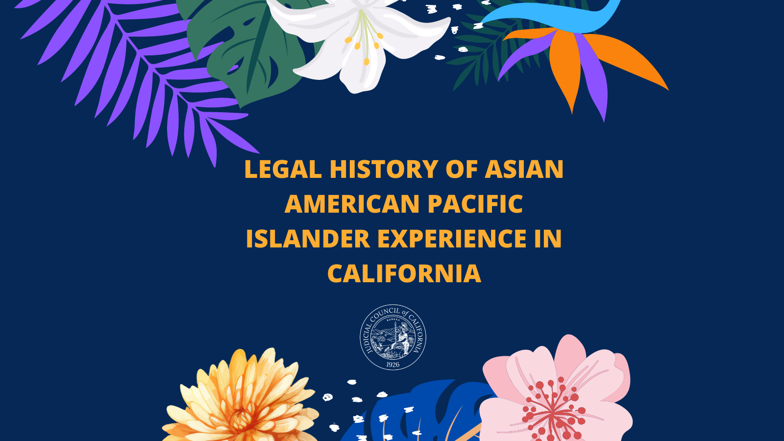 Legal History of Asian American Pacific Islander Experience in California