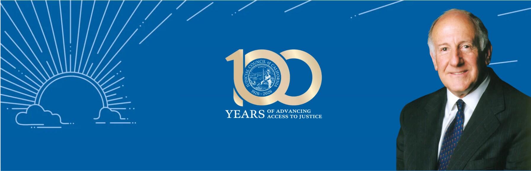 Graphic with photo of former California Chief Justice Ronald M. George and 100th anniversray of the Judicial Council logo